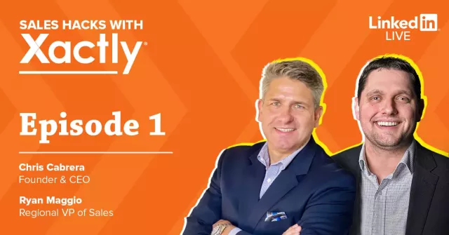 Sales Hacks with Xactly: Episode 1